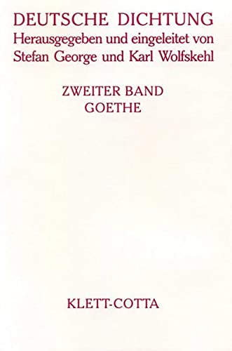 Beispielbild fr Deutsche Dichtung, Bd.2, Goethe von Stefan George (Autor), Karl Wolfskehl (Autor) zum Verkauf von BUCHSERVICE / ANTIQUARIAT Lars Lutzer