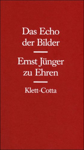 Beispielbild fr Das Echo Der Bilder: Ernst Junger Zu Ehren zum Verkauf von Munster & Company LLC, ABAA/ILAB