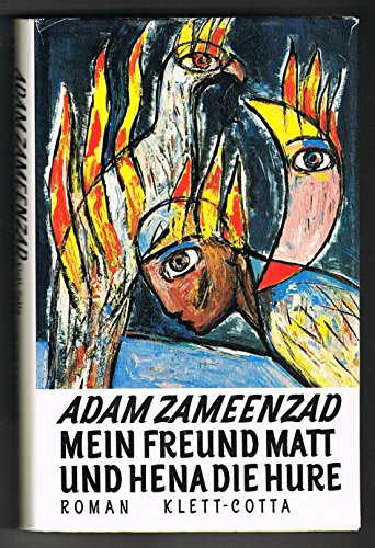 9783608957532: Mein Freund Matt und Henna die Hure: Roman - Zameenzad, Adam