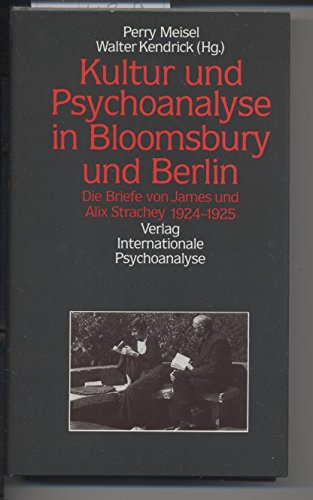 Beispielbild fr Kultur und Psychoanalyse in Bloomsbury und Berlin. Die Briefe von James und Alix Strachey 1924 - 192 zum Verkauf von medimops