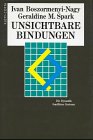 Imagen de archivo de Unsichtbare Bindungen. Die Dynamik familirer Systeme von Ivan Boszormenyi-Nagy (Autor), Geraldine M. Spark (Autor) a la venta por BUCHSERVICE / ANTIQUARIAT Lars Lutzer