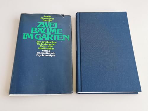 Zwei BÃ¤ume im Garten. Zur psychischen Bedeutung der Vater- und Mutterbilder. (9783608959116) by Chasseguet-Smirgel, Janine