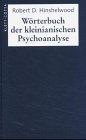 Wörterbuch der kleinianischen Psychoanalyse - Hinshelwood, Robert D.