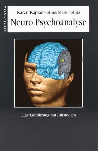 Beispielbild fr Neuro-Psychoanalyse: Eine Einfhrung mit Fallstudien zum Verkauf von medimops