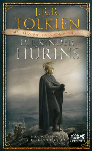 Die Kinder Húrins : Mit Illustrationen von Alan Lee - J. R. R. Tolkien