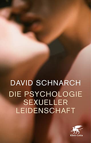 9783608961096: Die Psychologie sexueller Leidenschaft