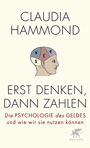 Stock image for Erst denken, dann zahlen: Die Psychologie des Geldes und wie wir sie nutzen knnen for sale by medimops