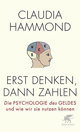 Stock image for Erst denken, dann zahlen: Die Psychologie des Geldes und wie wir sie nutzen knnen for sale by medimops