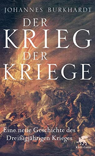 Beispielbild fr Der Krieg der Kriege: Eine neue Geschichte des Dreiigjhrigen Krieges zum Verkauf von medimops