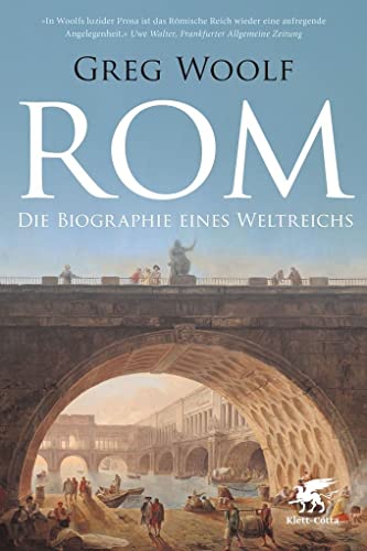9783608961942: Rom: Die Biographie eines Weltreichs