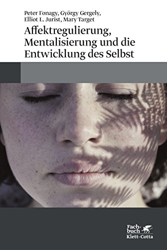 Beispielbild fr Affektregulierung, Mentalisierung und die Entwicklung des Selbst zum Verkauf von Blackwell's