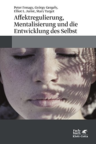 Stock image for Affektregulierung, Mentalisierung und die Entwicklung des Selbst -Language: german for sale by GreatBookPrices