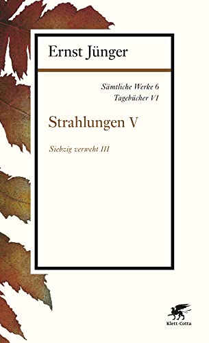 Sämtliche Werke Strahlungen. Tl.5 - Ernst Jünger