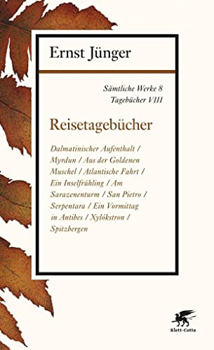 Sämtliche Werke - Band 8 Tagebücher VIII: Reisetagebücher - Jünger, Ernst