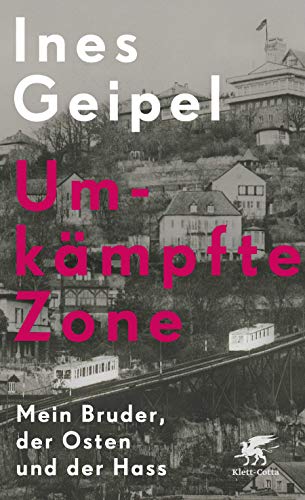 9783608963724: Umkmpfte Zone: Mein Bruder, der Osten und der Hass