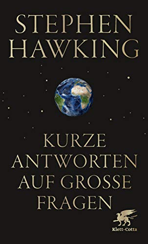 Kurze Antworten auf große Fragen / Stephen Hawking ; aus dem Englischen von Susanne Held und Hainer Kober (ISBN 3406500072)