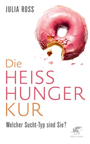 9783608964134: Die Heihunger-Kur: Welcher Sucht-Typ sind Sie?