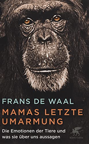 9783608964646: Mamas letzte Umarmung: Die Emotionen der Tiere und was sie ber uns aussagen