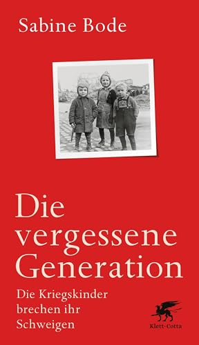 9783608964875: Die vergessene Generation: Die Kriegskinder brechen ihr Schweigen.