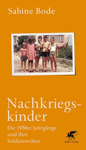 Beispielbild fr Nachkriegskinder: Die 1950er Jahrgnge und ihre Soldatenvter. Lesefreundliche Geschenkausgabe zum Verkauf von medimops