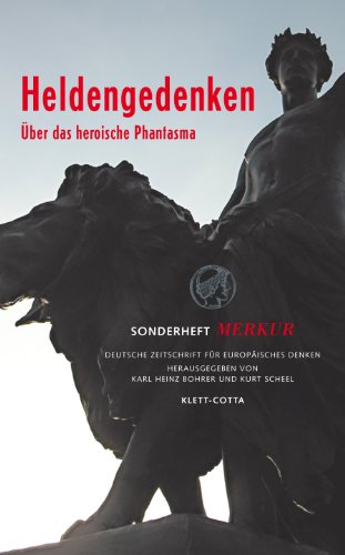 Heldengedenken : über das heroische Phantasma (Sonderheft Merkur - Themenhefte / Deutsche Zeitschrift für europäisches Denken) - Jörg Lau, Norbert Bolz u.a.