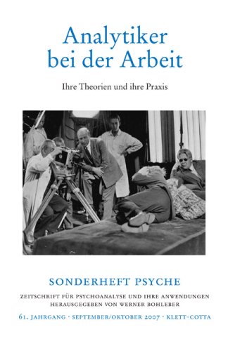 9783608972962: Sonderheft Psyche: Analytiker bei der Arbeit - Ihre Theorien und ihre Praxis