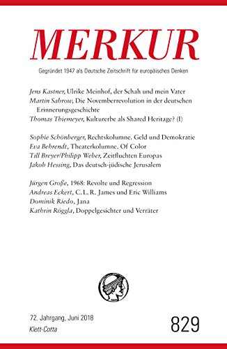 9783608974683: MERKUR Deutsche Zeitschrift fr europisches Denken: Nr. 829, Heft Juni 2018