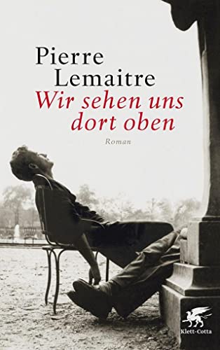 Wir sehen uns dort oben: Roman - Lemaitre, Pierre