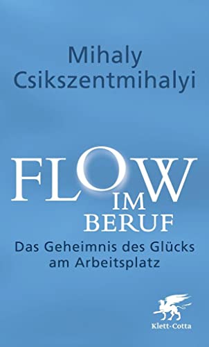 9783608980417: Flow im Beruf: Das Geheimnis des Glcks am Arbeitsplatz