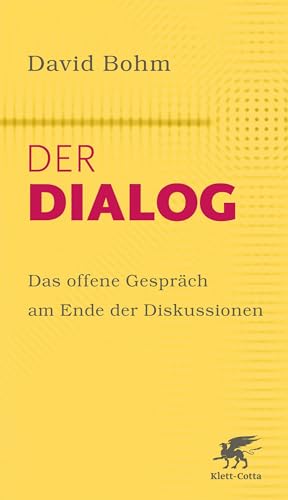 Beispielbild fr Der Dialog: Das offene Gesprch am Ende der Diskussionen Nichol, Lee; Bohm, David and Grube, Anke zum Verkauf von BcherExpressBerlin