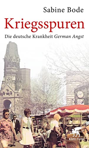 9783608980646: Kriegsspuren: Die deutsche Krankheit German Angst