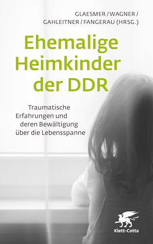 Stock image for Ehemalige Heimkinder der DDR for sale by GreatBookPrices