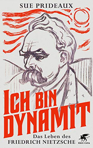 9783608982015: Ich bin Dynamit: Das Leben des Friedrich Nietzsche