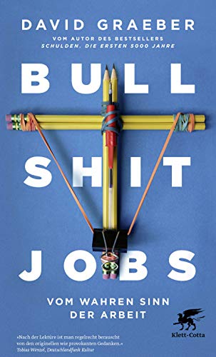 9783608982459: Bullshit Jobs: Vom wahren Sinn der Arbeit