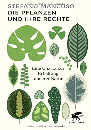 9783608983227: Die Pflanzen und ihre Rechte: Eine Charta zur Erhaltung unserer Natur