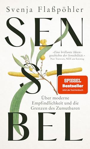 Stock image for Sensibel: ber moderne Empfindlichkeit und die Grenzen des Zumutbaren for sale by medimops