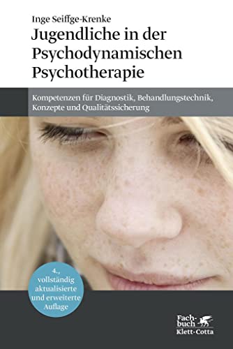 Jugendliche in der Psychodynamischen Psychotherapie - Inge Seiffge-Krenke