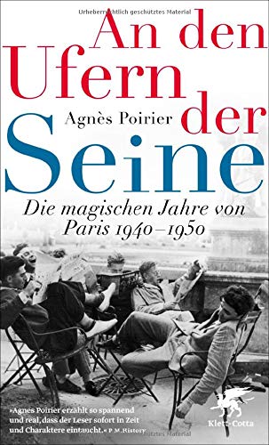 9783608983814: An den Ufern der Seine: Die magischen Jahre von Paris 1940 - 1950