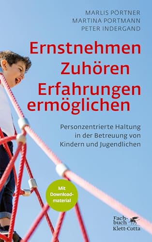 Stock image for Ernstnehmen - Zuhren - Erfahrungen ermglichen: Personzentrierte Haltung in der Betreuung von Kindern und Jugendlichen for sale by Revaluation Books