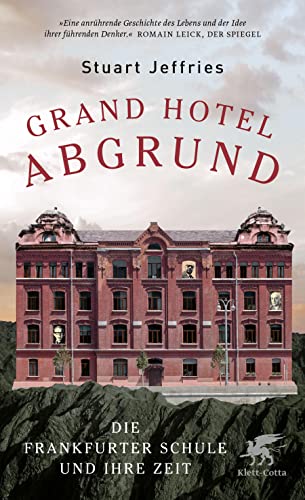 Imagen de archivo de Grand Hotel Abgrund: Die Frankfurter Schule und ihre Zeit a la venta por Greener Books