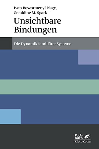 9783608984385: Unsichtbare Bindungen: Die Dynamik familirer Systeme