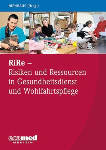 Stock image for RiRe - Risiken und Ressourcen in Gesundheitsdienst und Wohlfahrtspflege for sale by medimops