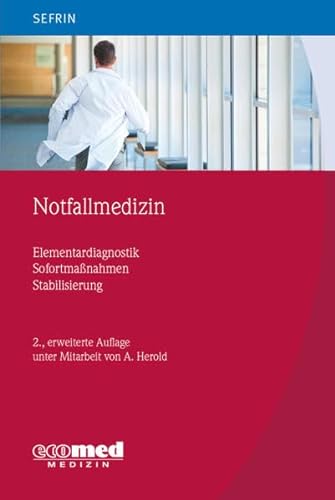 9783609103549: Notfallmedizin: Elementardiagnostik - Sofortmanahmen - Stabilisierung