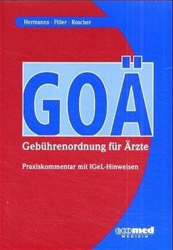 Imagen de archivo de GO (Gebhrenordnung fr rzte): Praxiskommentar mit IGeL-Hinweisen a la venta por medimops