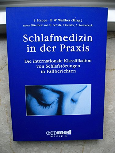 Stock image for Schlafmedizin in der Praxis: Die internationale Klassifikation der Schlafstrungen in Fallberichten for sale by Book Deals