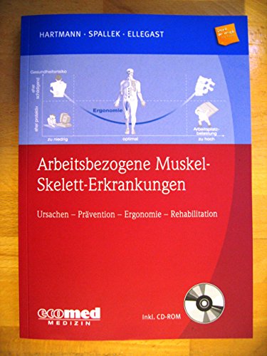 9783609164595: Arbeitsbezogene Muskel-Skelett-Erkrankungen: Ursachen, Prvention, Ergonomie, Rehabilitation (mit CD-ROM)