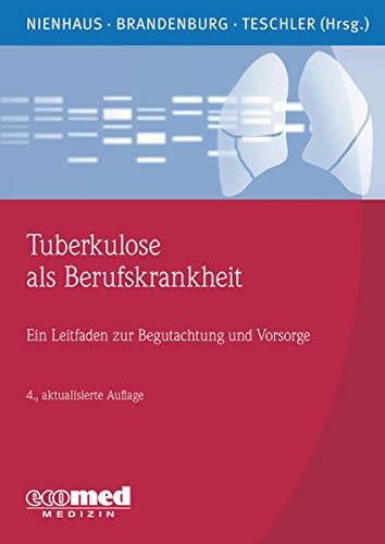 Stock image for Tuberkulose als Berufskrankheit: Ein Leitfaden zur Begutachtung und Vorsorge for sale by Norbert Kretschmann