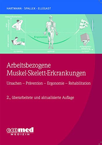 Stock image for Arbeitsbezogene Muskel-Skelett-Erkrankungen: Ursachen, Prvention, Ergonomie, Rehabilitation for sale by Revaluation Books