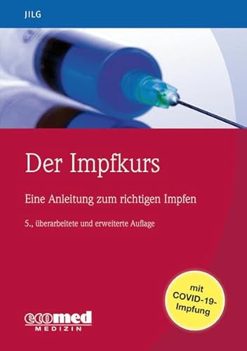 9783609510774: Der Impfkurs: Eine Anleitung zum richtigen Impfen