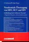 Beispielbild fr Nosokomiale bertragung von HBV, HCV und HIV - Gefhrdung durch infiziertes Personal - zum Verkauf von Jagst Medienhaus